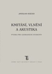 Kmitání, vlnění a akustika 3. vydání Kmitání, vlnění a akustika 3. vydání