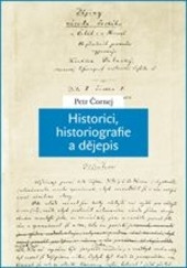 Historici, historiografie a dějepis Historici, historiografie a dějepis