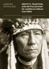 Identity, Tradition and Revitalisation of American Indian Culture Identity, Tradition and Revitalisation of American Indian Culture