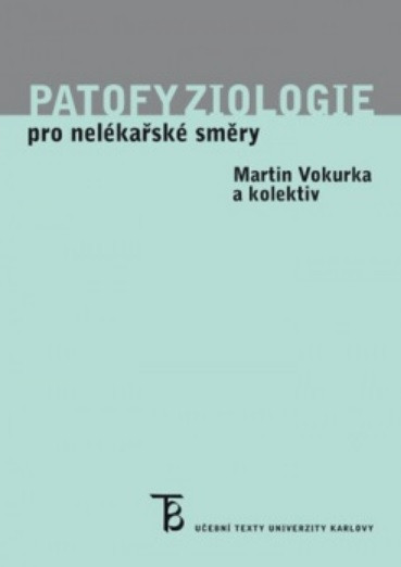 Patofyziologie pro nelékařské směry Patofyziologie pro nelékařské směry