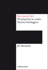 Být místem Bytí Být místem Bytí