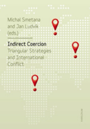 Indirect Coercion. Triangular Strategies and International Conflict