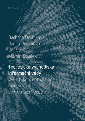 Teoretická východiska informační vědy Teoretická východiska informační vědy