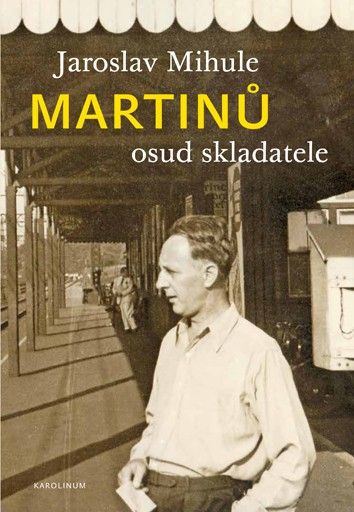Martinů - osud skladatele Martinů - osud skladatele