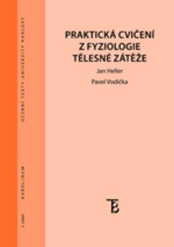 Praktická cvičení z fyziologie tělesné zátěže Praktická cvičení z fyziologie tělesné zátěže