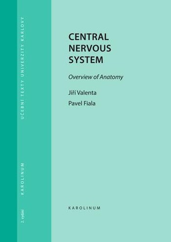 Central Nervous System, 2. vydáníOverview of Anatomy Central Nervous System, 2. vydáníOverview of Anatomy