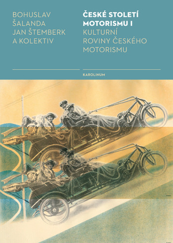 České století motorismu I - Kulturní roviny českého motorismu