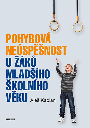 Pohybová neúspěšnost u žáků mladšího školního věku Pohybová neúspěšnost u žáků mladšího školního věku