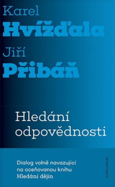 Hledání odpovědnosti Hledání odpovědnosti