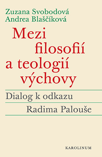 Mezi filosofií a teologií výchovy Mezi filosofií a teologií výchovy