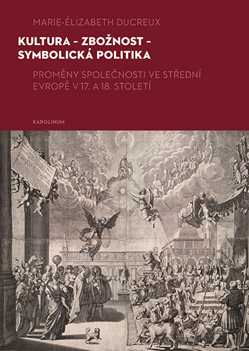 Kultura - zbožnost - symbolická politika Kultura - zbožnost - symbolická politika