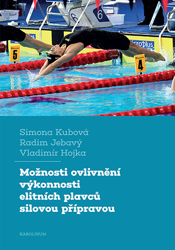 Možnosti ovlivnění výkonnosti elitních plavců silovou přípravou Možnosti ovlivnění výkonnosti elitních plavců silovou přípravou