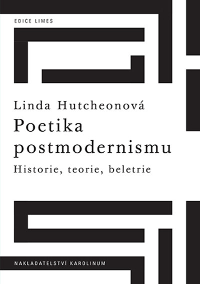 Poetika postmodernismu Historie, teorie, beletrie Poetika postmodernismu Historie, teorie, beletrie
