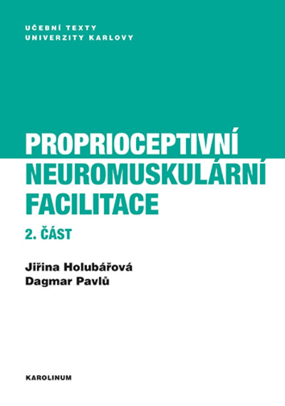 Proprioceptivní neuromuskulární facilitace 2. část Proprioceptivní neuromuskulární facilitace 2. část