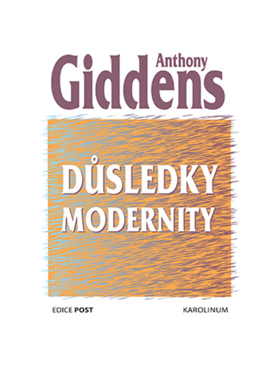 Důsledky modernity Důsledky modernity
