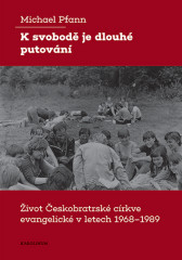K svobodě je dlouhé putování K svobodě je dlouhé putování