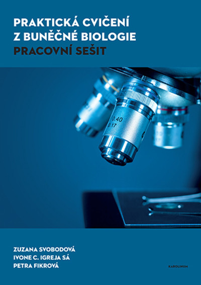 Praktická cvičení z buněčné biologie Praktická cvičení z buněčné biologie