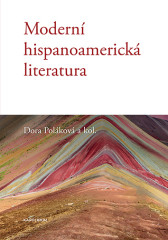 Moderní hispanoamerická literatura Moderní hispanoamerická literatura