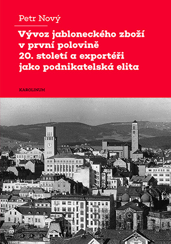 Vývoz jabloneckého zboží v první polovině 20. století a exportéři jako podnikatelská elita Vývoz jabloneckého zboží v první polovině 20. století a exportéři jako podnikatelská elita