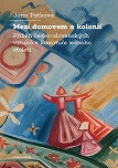 Mezi domovem a kolonií Mezi domovem a kolonií