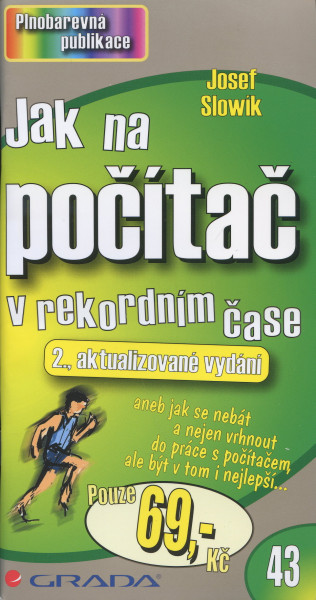 Jak na počítač v rekordním čase Jak na počítač v rekordním čase