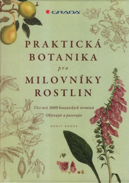Praktická botanika pro milovníky rostlin Praktická botanika pro milovníky rostlin