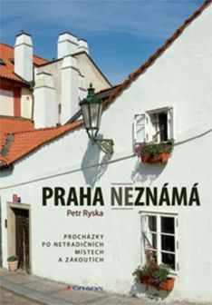 Praha neznámá Praha neznámá
