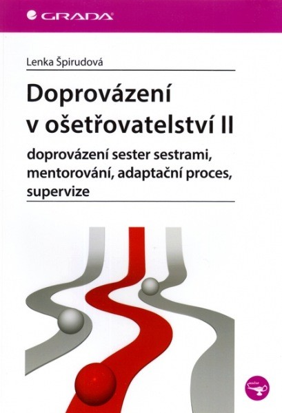 Doprovázení v ošetřovatelství II Doprovázení v ošetřovatelství II