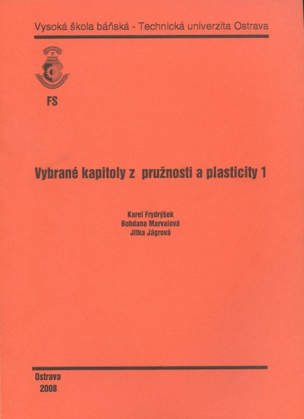 Vybrané kapitoly z pružnosti a plasticity 1 Vybrané kapitoly z pružnosti a plasticity 1
