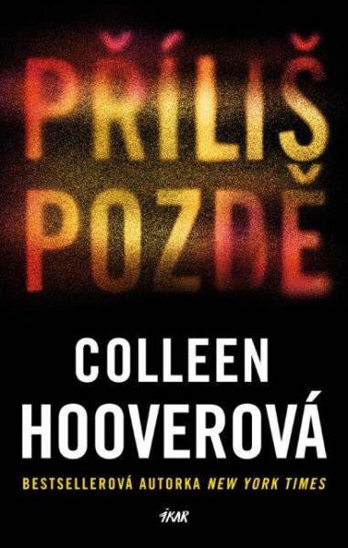 Příliš pozdě Příliš pozdě