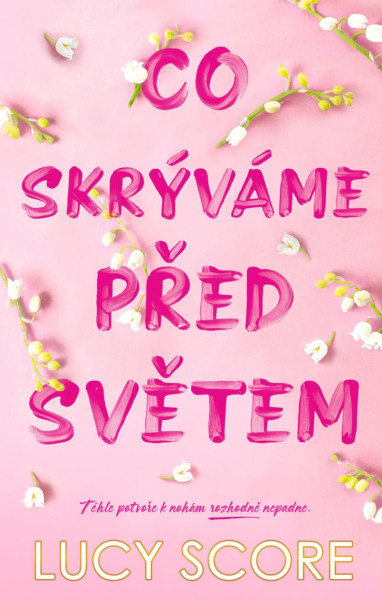 Co skrýváme před světem Co skrýváme před světem