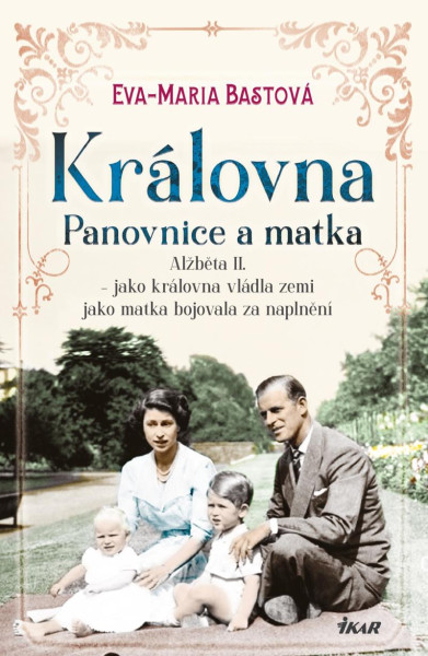 Královna – Panovnice a matka Královna – Panovnice a matka