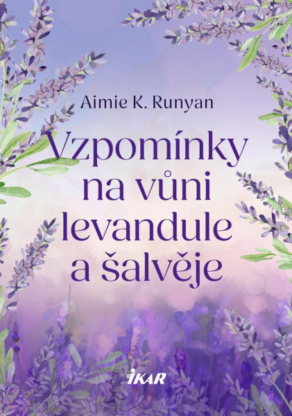 Vzpomínky na vůni levandule a šalvěje Vzpomínky na vůni levandule a šalvěje