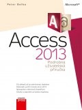 Microsoft Access 2013 Podrobná uživatelská příručka Microsoft Access 2013 Podrobná uživatelská příručka