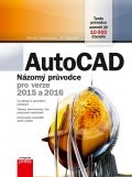 AutoCAD: Názorný průvodce pro verze 2015 a 2016 AutoCAD: Názorný průvodce pro verze 2015 a 2016