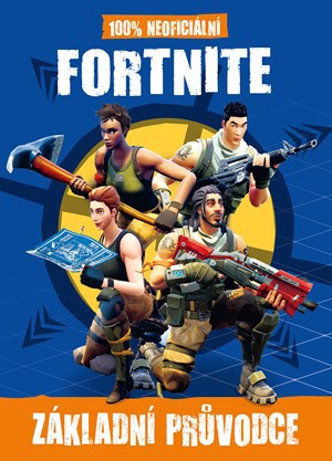 100% neoficiální základní průvodce Fortnite