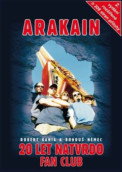 Arakain - 20 let natvrdo Fan Club Arakain - 20 let natvrdo Fan Club