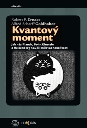 Kvantový moment - Jak nás Planck, Bohr, Einstein a Heisenberg naučili milovat neurčitost Kvantový moment - Jak nás Planck, Bohr, Einstein a Heisenberg naučili milovat neurčitost