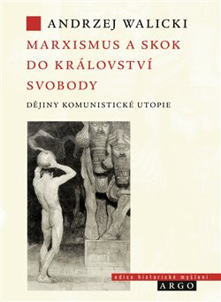 Marxismus a skok do království svobody Marxismus a skok do království svobody