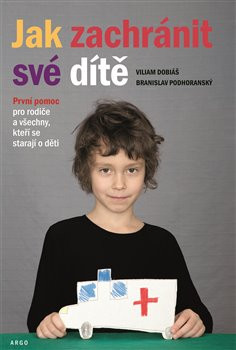 Jak zachránit své dítě Jak zachránit své dítě