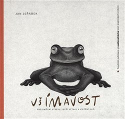 Všímavost pro snížení stresu, lepší vztahy a vnitřní klid Všímavost pro snížení stresu, lepší vztahy a vnitřní klid