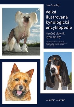 Velká ilustrovaná kynologická encyklopedie Velká ilustrovaná kynologická encyklopedie