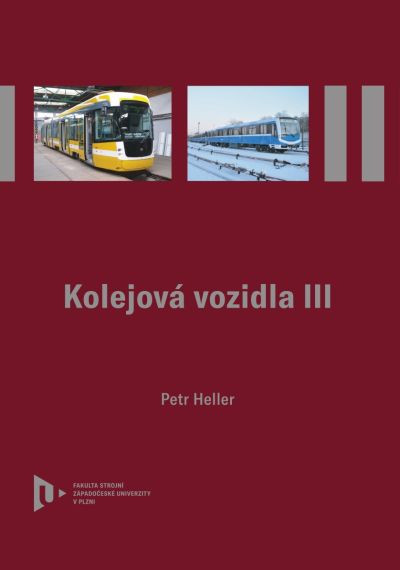 KOLEJOVÁ VOZIDLA III KOLEJOVÁ VOZIDLA III