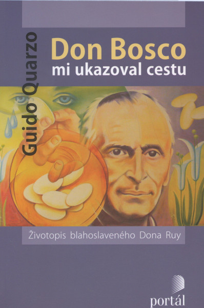 Don Bosco mi ukazoval cestu Don Bosco mi ukazoval cestu