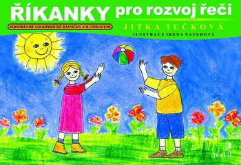 Říkanky pro rozvoj řeči Říkanky pro rozvoj řeči