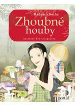 Zhoubné houby Zhoubné houby