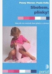 Sbohem, plínky! Sbohem, plínky!