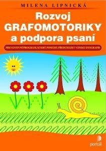 Rozvoj grafomotoriky a podpora psaní Rozvoj grafomotoriky a podpora psaní