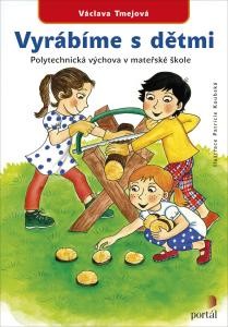 Vyrábíme s dětmi Vyrábíme s dětmi