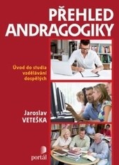 Přehled andragogiky Přehled andragogiky